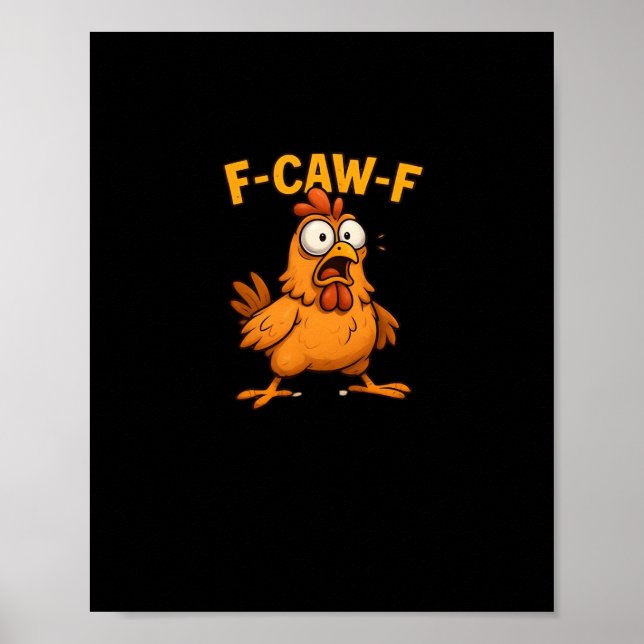 F Caw F Bird Lovers Pun Cool Unique Design Poster (Front)