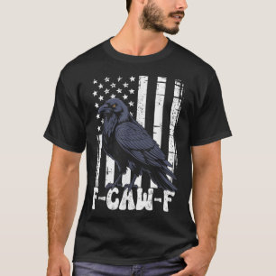 F Caw F Black Crow Black Bird Retro Usa Flag Vinta T-Shirt