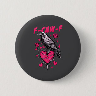F-caw-f Black Crow Black Bird Roses Heart Funny Va Button