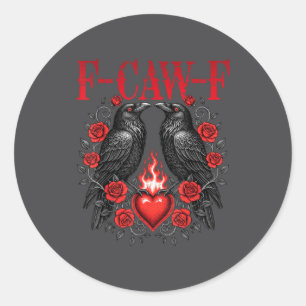 F-caw-f Black Crow Black Bird Roses Heart Funny Va Classic Round Sticker
