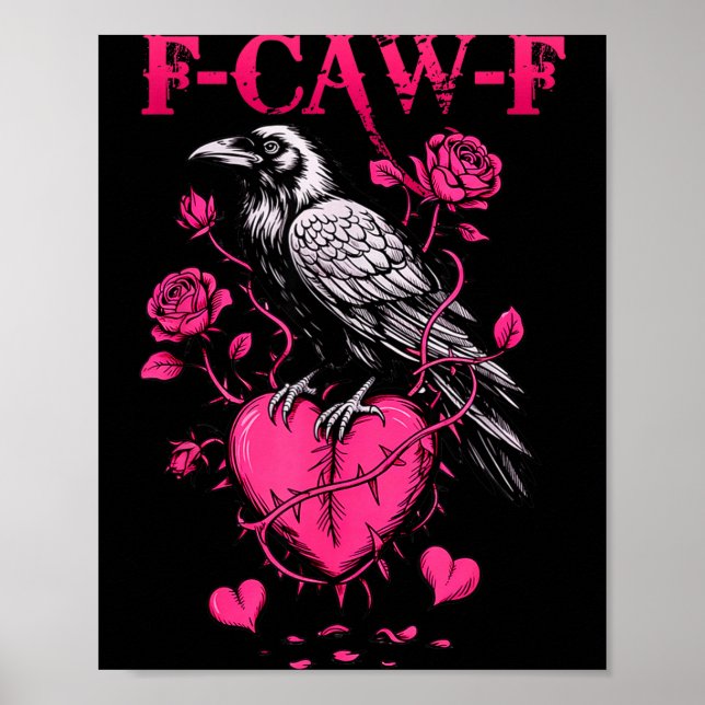 F-caw-f Black Crow Black Bird Roses Heart Funny Va Poster (Front)