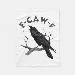 F-caw-f Black Crow Pun Funny Bird Cawing Grunge Ha Fleece Blanket