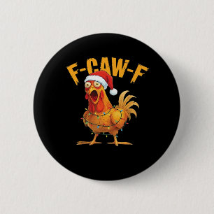 F-Caw-F Chicken Christmas Essential Button