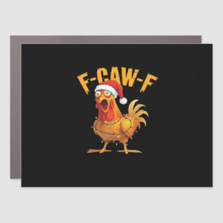 F-Caw-F Chicken Christmas Essential Car Magnet