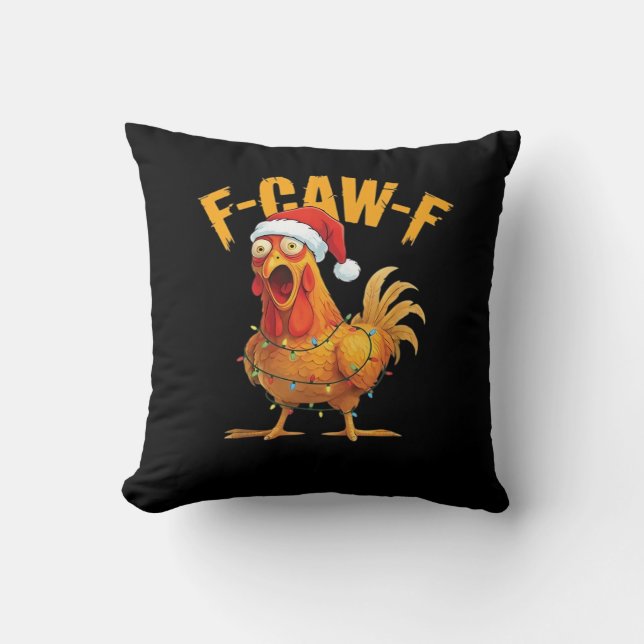 F-Caw-F Chicken Christmas Essential Throw Pillow (Front)