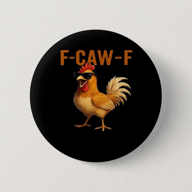 F-Caw-F Chicken Classic Aesthetic Design Button (Front)