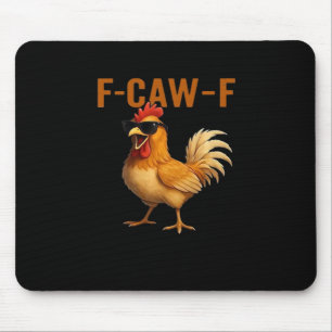 F-Caw-F Chicken Classic Aesthetic Design Mouse Pad