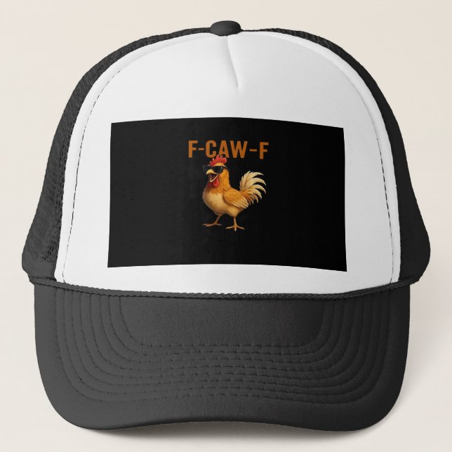 F-Caw-F Chicken Classic Aesthetic Design Trucker Hat (Front)