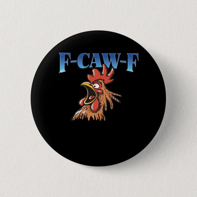 F-Caw-F Chicken Classic Cool Unique Button (Front)