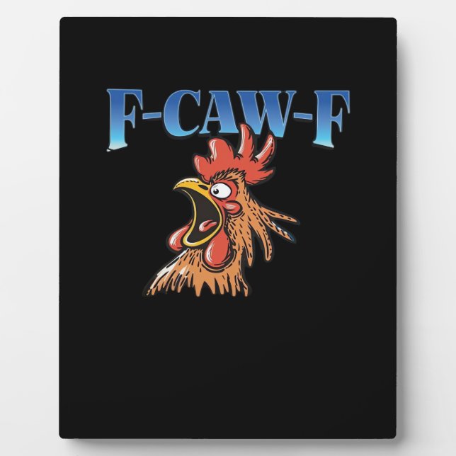 F-Caw-F Chicken Classic Cool Unique Plaque (Front)
