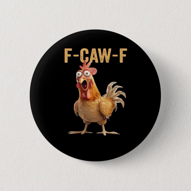 F-Caw-F Chicken Classic Creative Casual Button (Front)