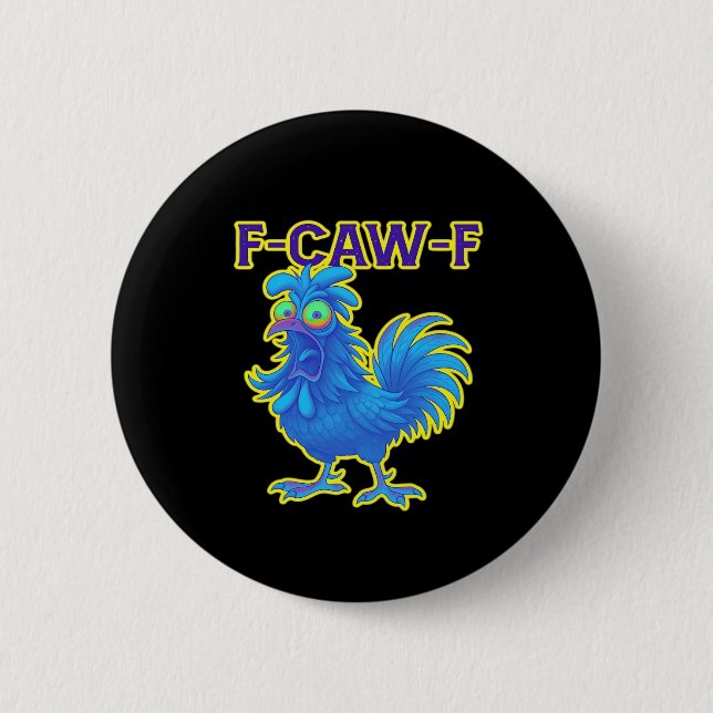 F-Caw-F Chicken Classic Creative Casual Button (Front)