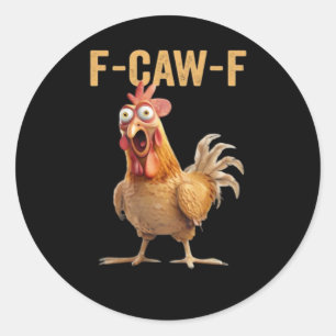 F-Caw-F Chicken Classic Creative Casual Round Sticker