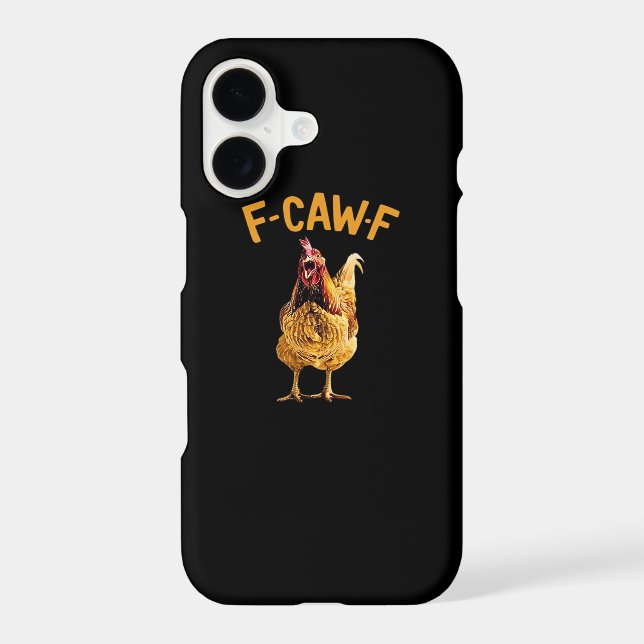 F-Caw-F-Chicken Classic Creative Style Iphone Case (Back)