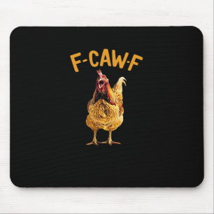 F-Caw-F-Chicken Classic Creative Style Mouse Pad