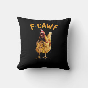 F-Caw-F-Chicken Classic Creative Style Throw Pillow