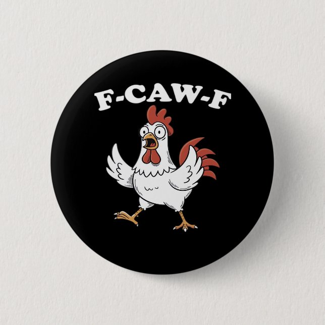F-Caw-F Chicken Classic Funny Trendy Button (Front)