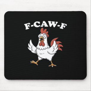 F-Caw-F Chicken Classic Funny Trendy Mouse Pad