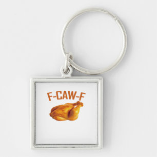 F-Caw-F Chicken Classic Keychain