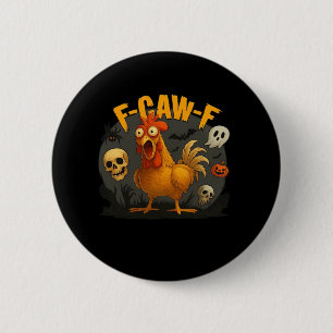 F-Caw-F Chicken Classic Minimal Clean Button