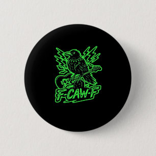 F-Caw-F Chicken Classic Minimal Clean Button