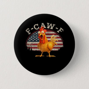 F-Caw-F Chicken Classic Minimal Clean Button