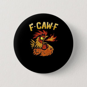 F-Caw-F-Chicken Classic Minimal Clean Button