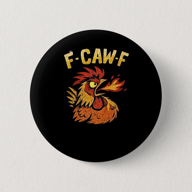 F-Caw-F-Chicken Classic Minimal Clean Button (Front)