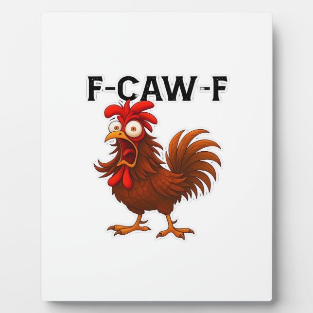 F-Caw-F Chicken Classic Plaque (Front)