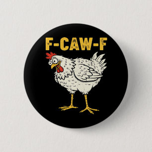 F-Caw-F Chicken Classic Retro Cool Button