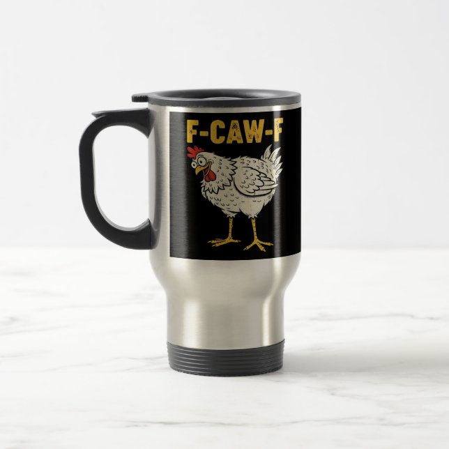 F-Caw-F Chicken Classic Retro Cool Travel Mug (Left)