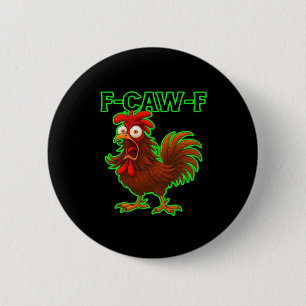 F-Caw-F Chicken Classic Retro Graphic Button