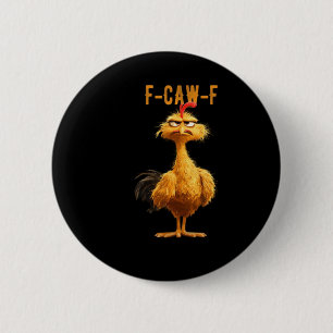 F-Caw-F Chicken Classic Retro Style Button