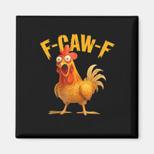 F-Caw-F Chicken Classic Retro Style Magnet