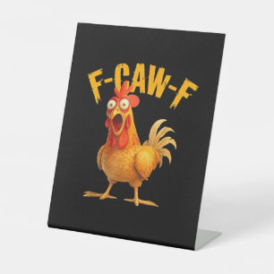 F-Caw-F Chicken Classic Retro Style Pedestal Sign