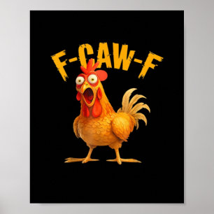 F-Caw-F Chicken Classic Retro Style Poster