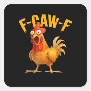 F-Caw-F Chicken Classic Retro Style Square Sticker
