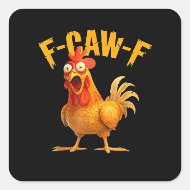F-Caw-F Chicken Classic Retro Style Square Sticker (Front)