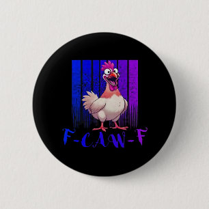 F-Caw-F Chicken Classic Simple Clean Button