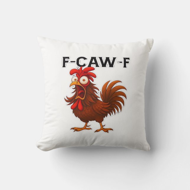 F-Caw-F Chicken Classic Throw Pillow (Front)