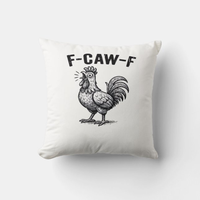 F-Caw-F Chicken Creative Casual Throw Pillow (Front)