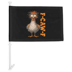 F-Caw-F-Chicken Eagerlys Colorful Funny Rooster Me Car Flag