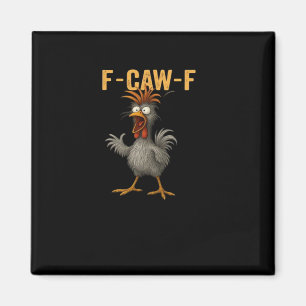 F-Caw-F Chicken Essential Aesthetic Casual Magnet