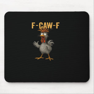 F-Caw-F Chicken Essential Aesthetic Casual Mouse Pad