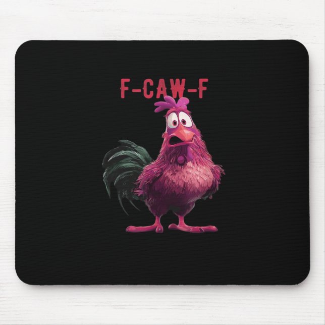 F-Caw-F-Chicken Essential Aesthetic Unique Mouse Pad (Front)