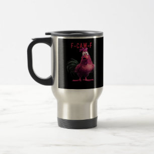 F-Caw-F-Chicken Essential Aesthetic Unique Travel Mug