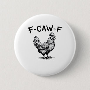 F-Caw-F Chicken Essential Button