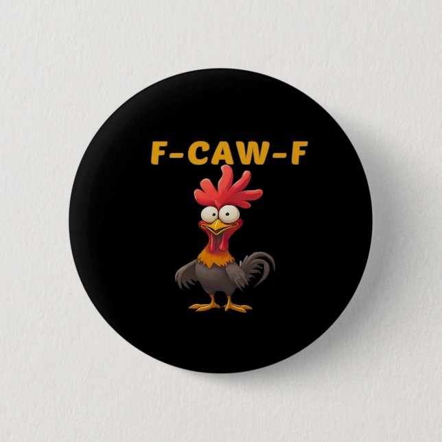 F-Caw-F-Chicken Essential Classic Aesthetic Unique Button (Front)