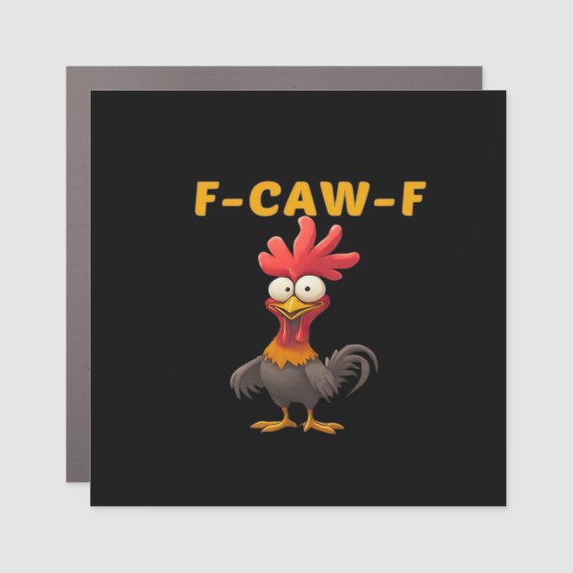 F-Caw-F-Chicken Essential Classic Aesthetic Unique Car Magnet (Front)