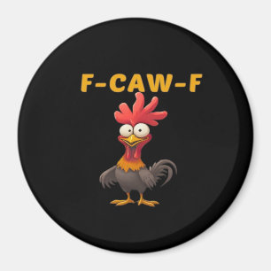 F-Caw-F-Chicken Essential Classic Aesthetic Unique Magnet